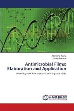 Antimicrobial Films: Elaboration and Application