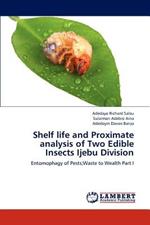 Shelf life and Proximate analysis of Two Edible Insects Ijebu Division