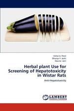 Herbal plant Use for Screening of Hepatotoxicity in Wistar Rats