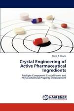 Crystal Engineering of Active Pharmaceutical Ingredients