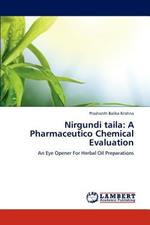 Nirgundi taila: A Pharmaceutico Chemical Evaluation