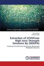 Extraction of U(VI)From High Ionic Strength Solutions By (HDDPA)