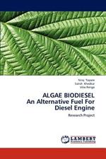 ALGAE BIODIESEL An Alternative Fuel For Diesel Engine