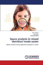 Space analysis in mixed dentition made easier