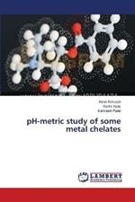 pH-metric study of some metal chelates