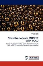 Novel NanoScale MOSFET with TCAD