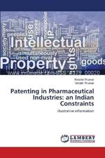 Patenting in Pharmaceutical Industries: an Indian Constraints