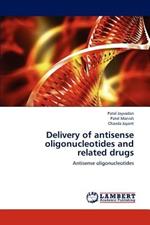 Delivery of antisense oligonucleotides and related drugs