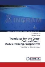 Translator for the Cross-Cultural Event: Status.Training.Prospectives