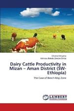 Dairy Cattle Productivity in Mizan - Aman District (SW-Ethiopia)