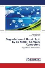 Degradation of Humic Acid by BY Mn(III) Complex Compound