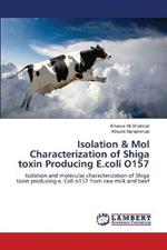 Isolation & Mol Characterization of Shiga toxin Producing E.coli O157