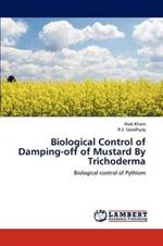 Biological Control of Damping-off of Mustard By Trichoderma