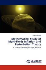 Mathematical Study of Multi-Fields Inflation and Perturbation Theory