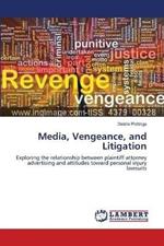 Media, Vengeance, and Litigation