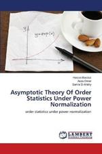 Asymptotic Theory of Order Statistics Under Power Normalization