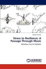 Stress to Resilience: A Passage Through Music