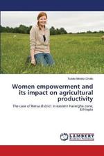 Women empowerment and its impact on agricultural productivity