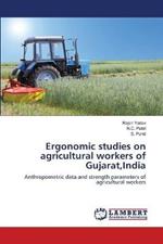 Ergonomic studies on agricultural workers of Gujarat, India