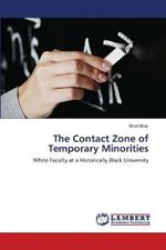 The Contact Zone of Temporary Minorities