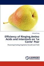 Efficiency of Ringing, Amino Acids and Interstock on 'Le Conte' Pear