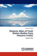 Diatoms Atlas of Fresh Waters Bodies from Haryana (India)