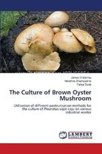 The Culture of Brown Oyster Mushroom