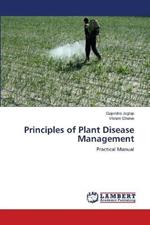 Principles of Plant Disease Management