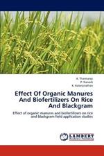 Effect Of Organic Manures And Biofertilizers On Rice And Blackgram