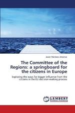 The Committee of the Regions: a springboard for the citizens in Europe