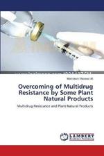 Overcoming of Multidrug Resistance by Some Plant Natural Products