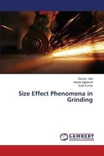 Size Effect Phenomena in Grinding