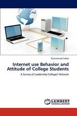 Internet use Behavior and Attitude of College Students