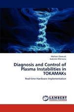 Diagnosis and Control of Plasma Instabilities in TOKAMAKs