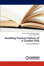 Avoiding Fracture Failure of a Crusher Disk