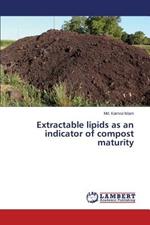 Extractable Lipids as an Indicator of Compost Maturity