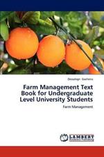 Farm Management Text Book for Undergraduate Level University Students