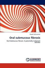 Oral submucous fibrosis