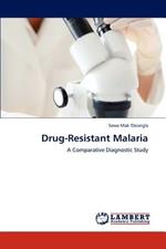 Drug-Resistant Malaria