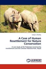 A Case of Human Resettlement for Nature Conservation