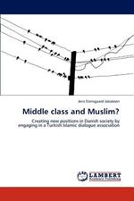 Middle Class and Muslim?