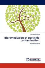 Bioremediation of Pesticide Contamination.