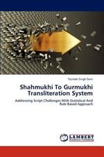 Shahmukhi to Gurmukhi Transliteration System