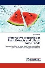 Preservative Properties of Plant Extracts and Oils on Some Foods