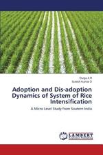 Adoption and Dis-adoption Dynamics of System of Rice Intensification