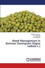 Weed Management in Summer Greengram (Vigna radiata L.)