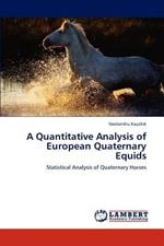 A Quantitative Analysis of European Quaternary Equids