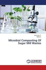 Microbial Composting Of Sugar Mill Wastes