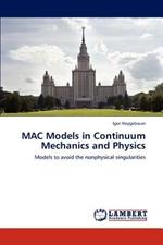 Mac Models in Continuum Mechanics and Physics