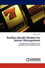 Restless Bandit Models for Sensor Management